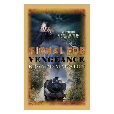 Signal for Vengeance - Marston, Edward