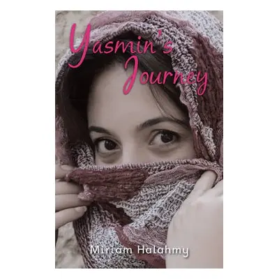 Yasmin's Journey - Halahmy Mirian