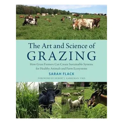 Art and Science of Grazing - Flack, Sarah