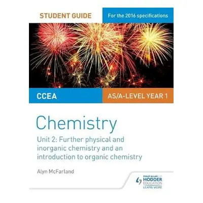 CCEA AS Unit 2 Chemistry Student Guide: Further Physical and Inorganic Chemistry and an Introduc