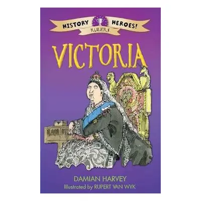 History Heroes: Victoria - Harvey, Damian