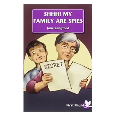 Shhh! My Family are Spies! - Langford, Jane