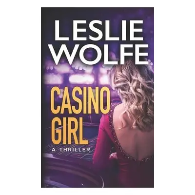 Casino Girl - Wolfe, Leslie