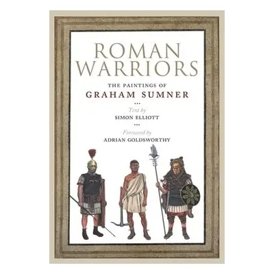 Roman Warriors - Sumner, Graham a Elliott, Simon a Golsworthy, Adrian