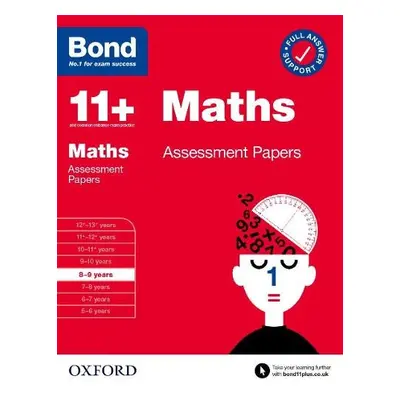 Bond 11+: Bond 11+ Maths Assessment Papers 8-9 years - Baines, Andrew a Bond 11+