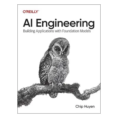 AI Engineering - Huyen, Chip