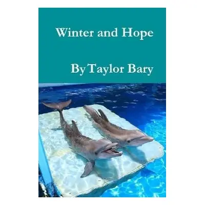 Winter and Hope - Bary, Taylor