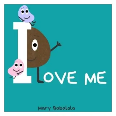 I love me - Babalola, Mary