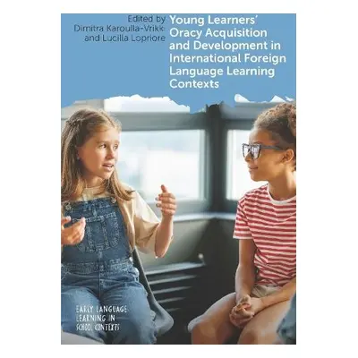 Young Learners' Oracy Acquisition and Development in International Foreign Language Learning Con