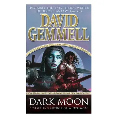 Dark Moon - Gemmell, David