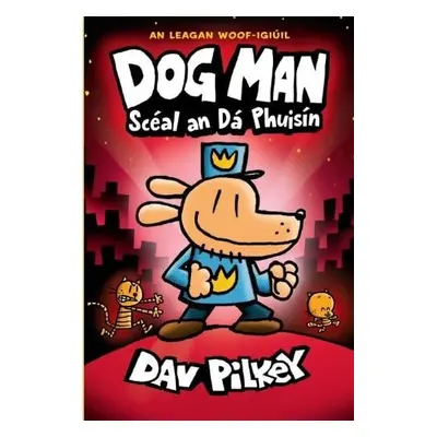 Dog Man Sceal an Da Puisin - Pilkey, Dav