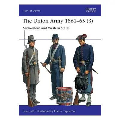 Union Army 1861–65 (3) - Field, Ron