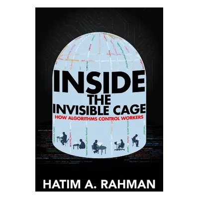 Inside the Invisible Cage - Rahman, Hatim