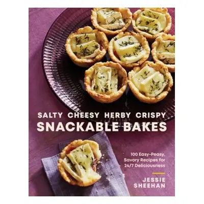 Salty, Cheesy, Herby, Crispy Snackable Bakes - Sheehan, Jessie