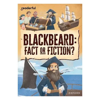 Readerful Rise: Oxford Reading Level 10: Blackbeard: Fact or Fiction? - Hubbard, Ben