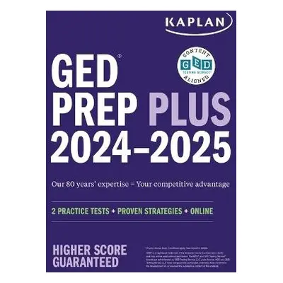 GED Test Prep Plus 2024-2025: Includes 2 Full Length Practice Tests, 1000+ Practice Questions, a