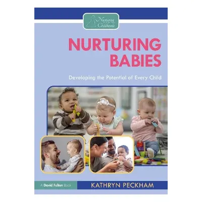 Nurturing Babies - Peckham, Kathryn