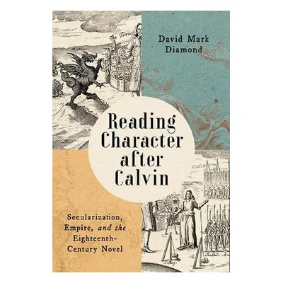 Reading Character after Calvin - Diamond, David Mark