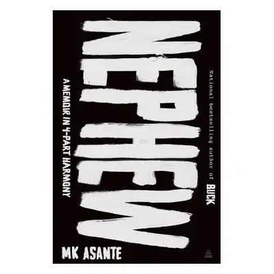 Nephew - Asante, M.K.