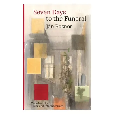 Seven Days to the Funeral - Rozner, Jan