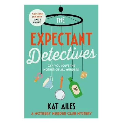 Expectant Detectives - Ailes, Kat