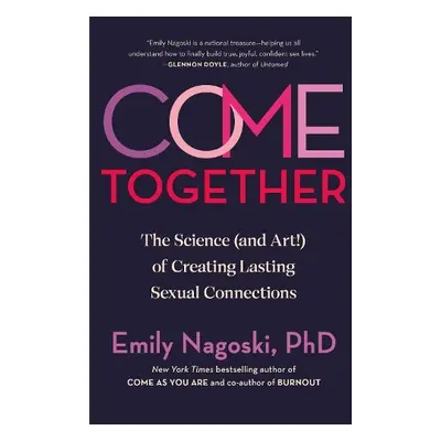 Come Together - Nagoski, Emily