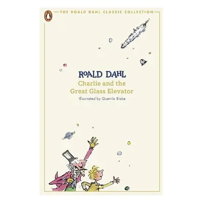 Charlie and the Great Glass Elevator - Dahl, Roald