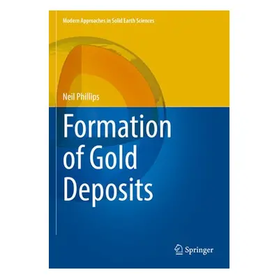 Formation of Gold Deposits - Phillips, Neil