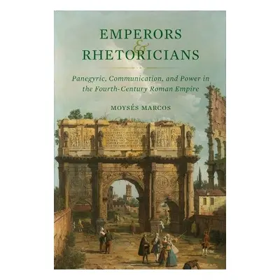 Emperors and Rhetoricians - Marcos, Moyses