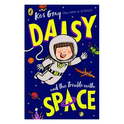 Daisy and the Trouble With Space - Gray, Kes