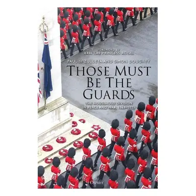 Those Must Be The Guards - de Zulueta, Paul a Doughty, Simon