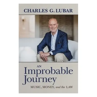 Improbable Journey - Lubar, Charles G.