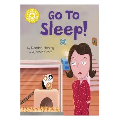 Reading Champion: Go to Sleep! - Harvey, Damian