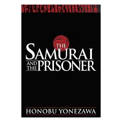 Samurai and the Prisoner - Yonezawa, Honobu