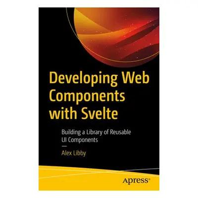 Developing Web Components with Svelte - Libby, Alex