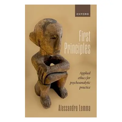 First Principles - Lemma, Prof Alessandra (Consultant, Clinical Psychologist, Consultant, Clinic