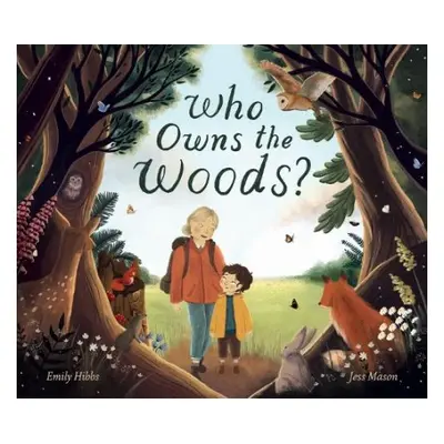 Who Owns the Woods? - Hibbs, Emily