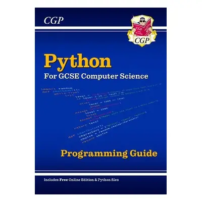 Python Programming Guide for GCSE Computer Science (includes Online Edition a Python Files) - CG