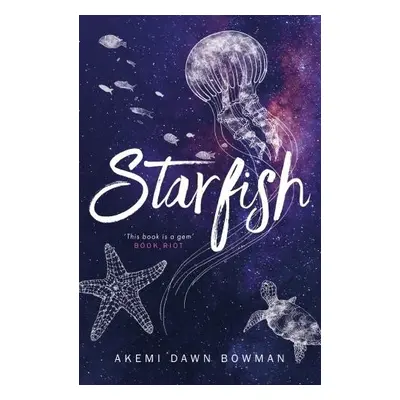 Starfish - Bowman, Akemi Dawn