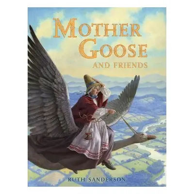 Mother Goose and Friends - Sanderson, Ruth