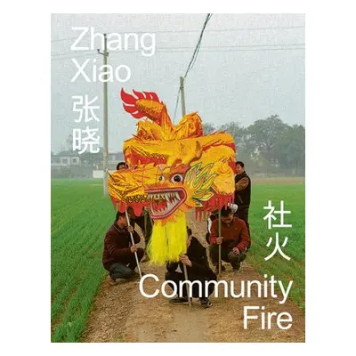 Zhang Xiao: Community Fire