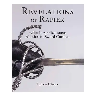 Revelations of Rapier - Childs, Robert