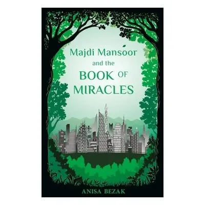 Majdi Mansoor and the book of Miracles - Bezak, Anisa