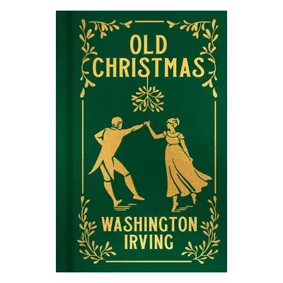 Old Christmas - Irving, Washington