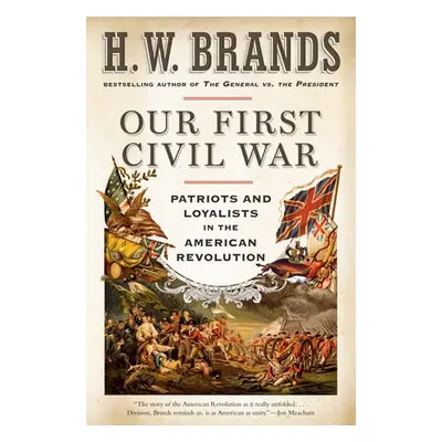 Our First Civil War - Brands, H. W.