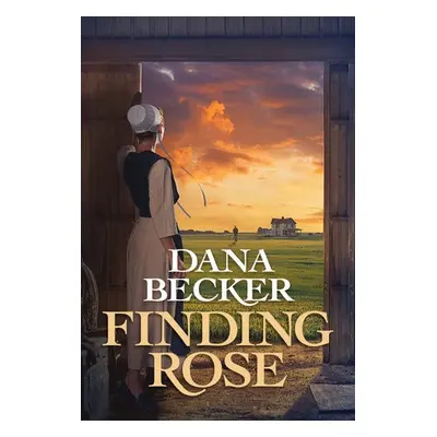 Finding Rose - Becker, Dana