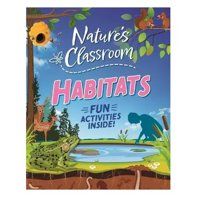 Nature's Classroom: Habitats - Martin, Claudia