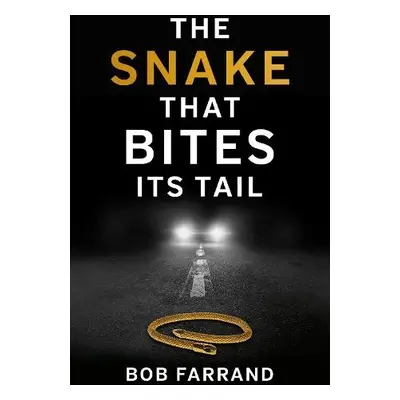 Snake That Bites Its Tail - Farrand, Bob