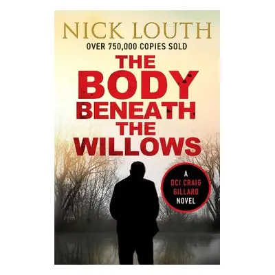 Body Beneath the Willows - Louth, Nick