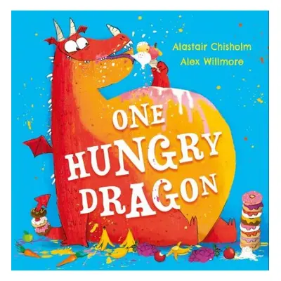 One Hungry Dragon - Chisholm, Alastair